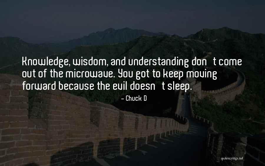 Wisdom Knowledge And Understanding Quotes By Chuck D