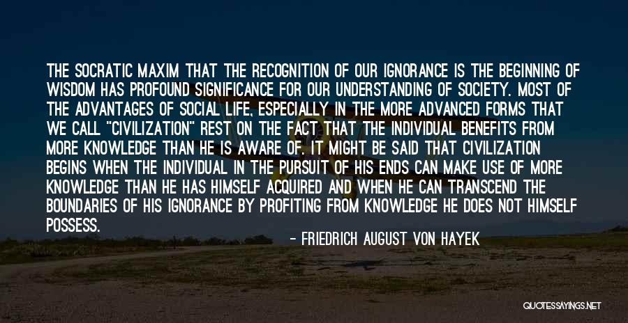 Wisdom Knowledge And Understanding Quotes By Friedrich August Von Hayek