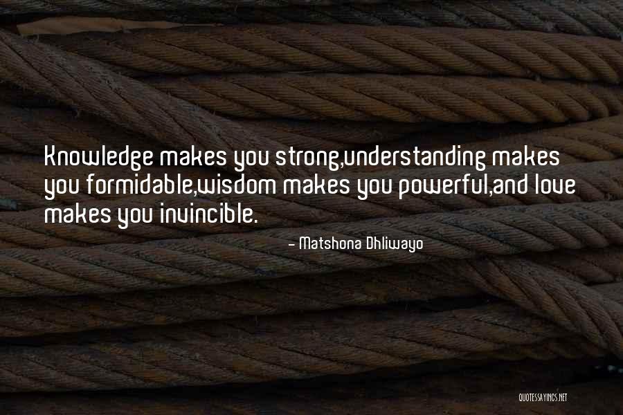 Wisdom Knowledge And Understanding Quotes By Matshona Dhliwayo