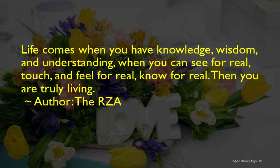 Wisdom Knowledge And Understanding Quotes By The RZA