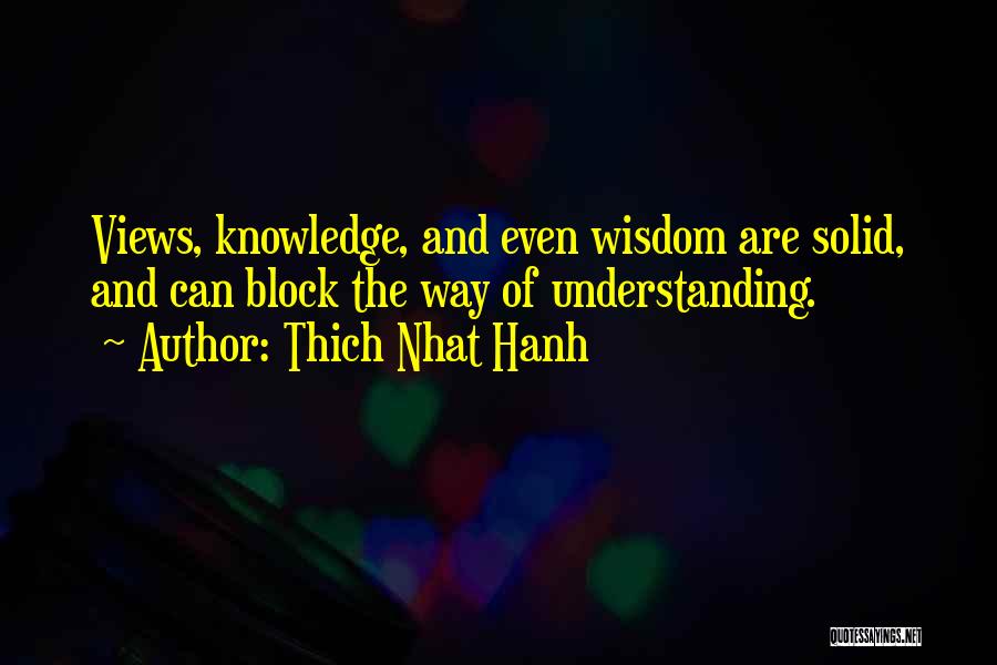 Wisdom Knowledge And Understanding Quotes By Thich Nhat Hanh