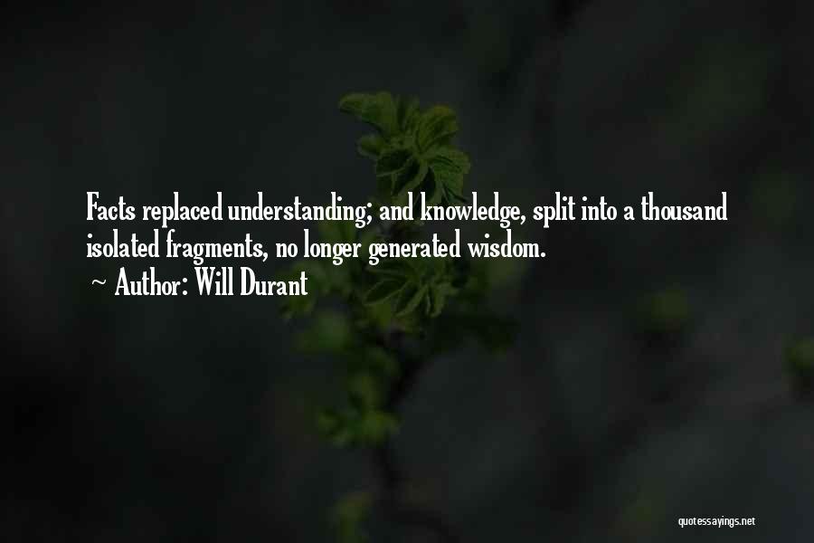 Wisdom Knowledge And Understanding Quotes By Will Durant
