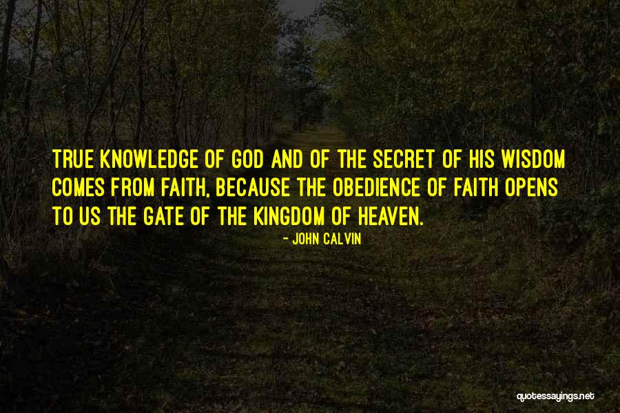 Wisdom Obedience Quotes By John Calvin Wisdom Obedience Quotes By John Calvin
