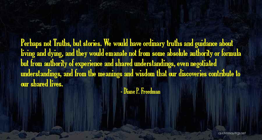 Wisdom Of Experience Quotes By Diane P. Freedman Wisdom Of Experience Quotes By Diane P. Freedman