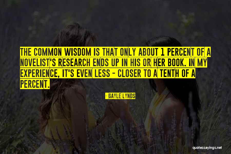 Wisdom Of Experience Quotes By Gayle Lynds Wisdom Of Experience Quotes By Gayle Lynds