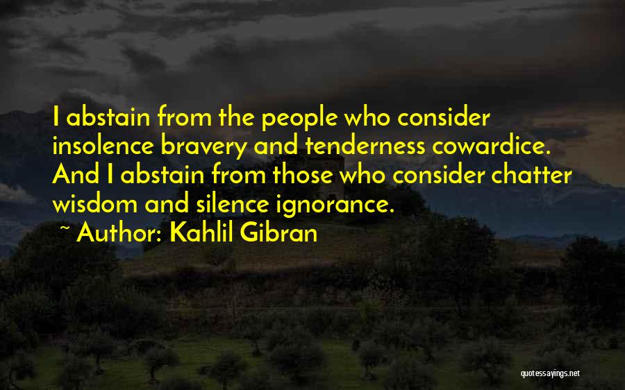 Wisdom Of Tenderness Quotes By Kahlil Gibran