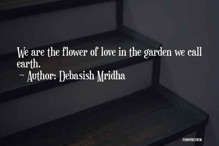 Wisdom Of The Earth Quotes By Debasish Mridha