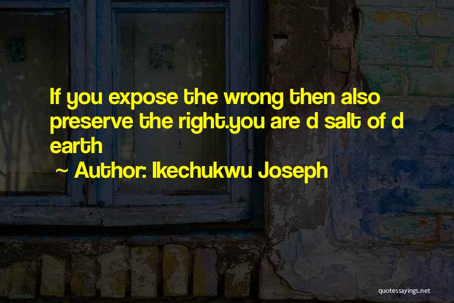 Wisdom Of The Earth Quotes By Ikechukwu Joseph