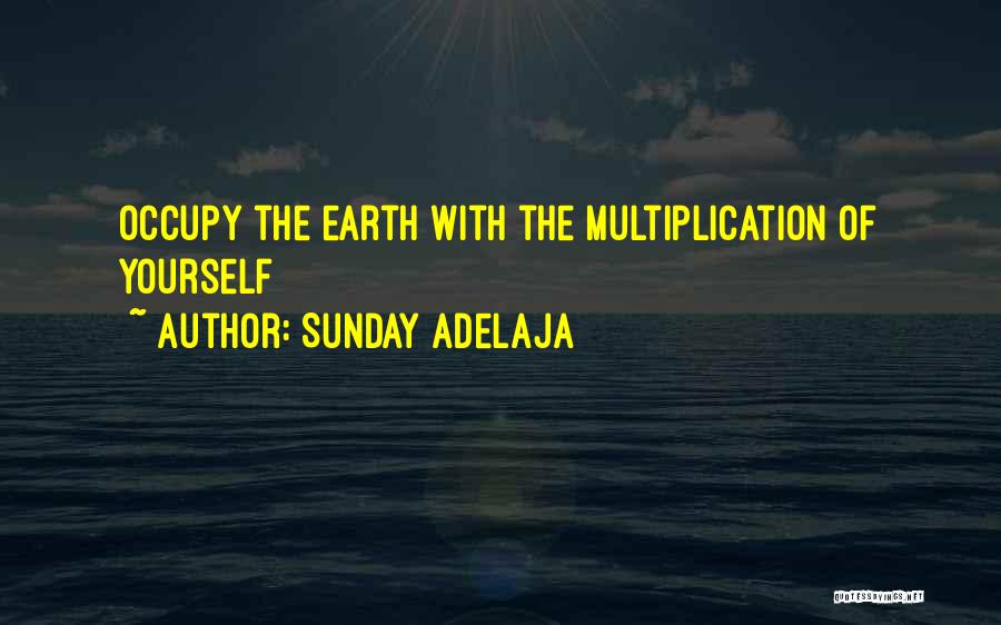 Wisdom Of The Earth Quotes By Sunday Adelaja