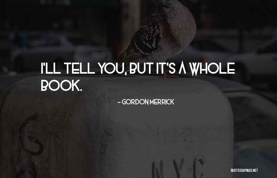 Wisdom Of Wolves Quotes By Gordon Merrick Wisdom Of Wolves Quotes By Gordon Merrick