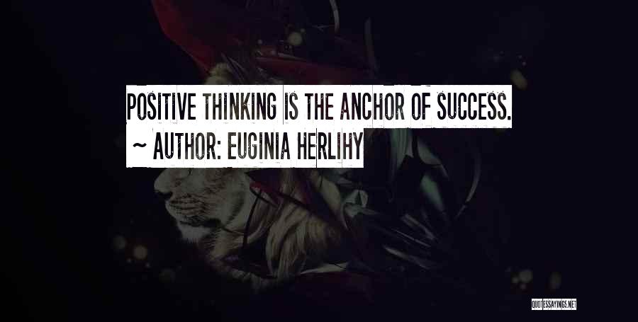 Wisdom Positive Quotes By Euginia Herlihy