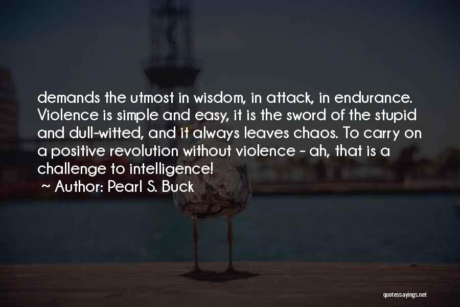 Wisdom Positive Quotes By Pearl S. Buck