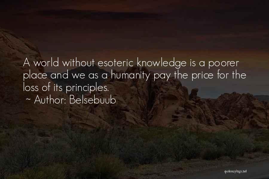 Wisdom Principles Quotes By Belsebuub