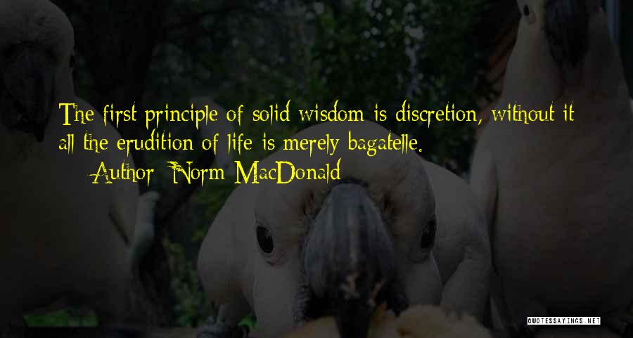 Wisdom Principles Quotes By Norm MacDonald