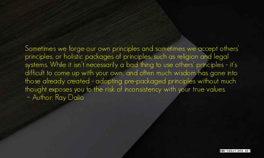 Wisdom Principles Quotes By Ray Dalio