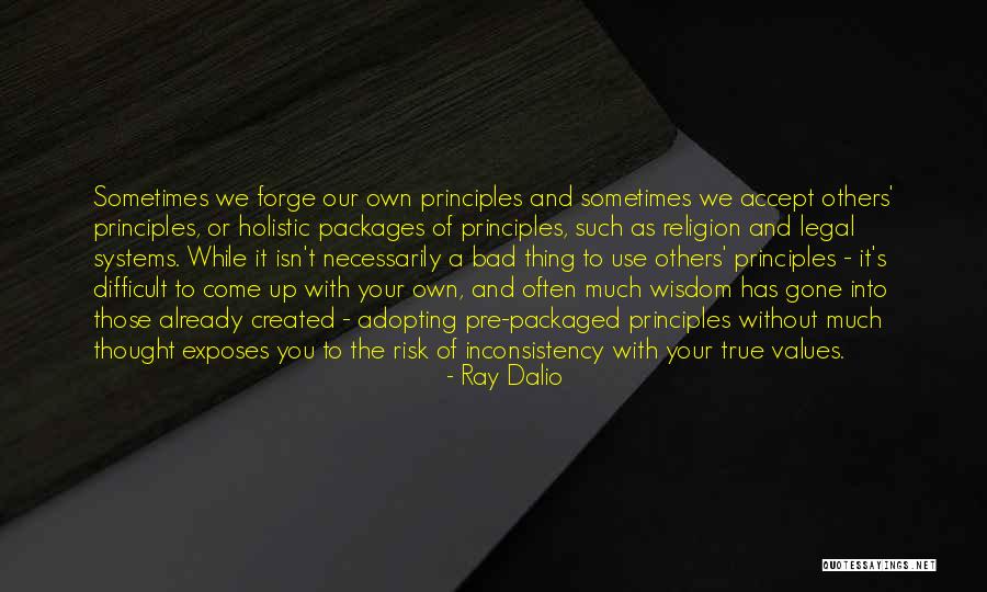 Wisdom Principles Quotes By Ray Dalio