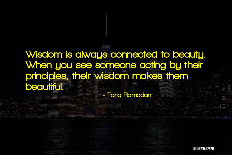 Wisdom Principles Quotes By Tariq Ramadan