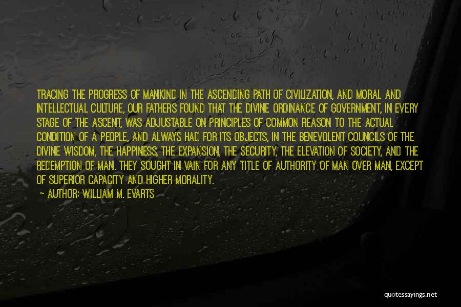 Wisdom Principles Quotes By William M. Evarts