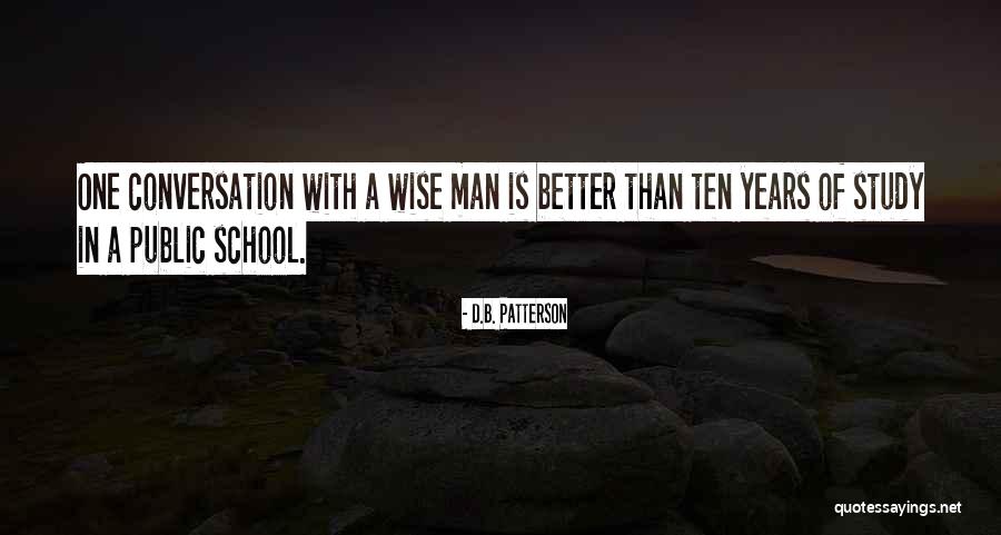 Wisdom Quote Quotes By D.B. Patterson Wisdom Quote Quotes By D.B. Patterson