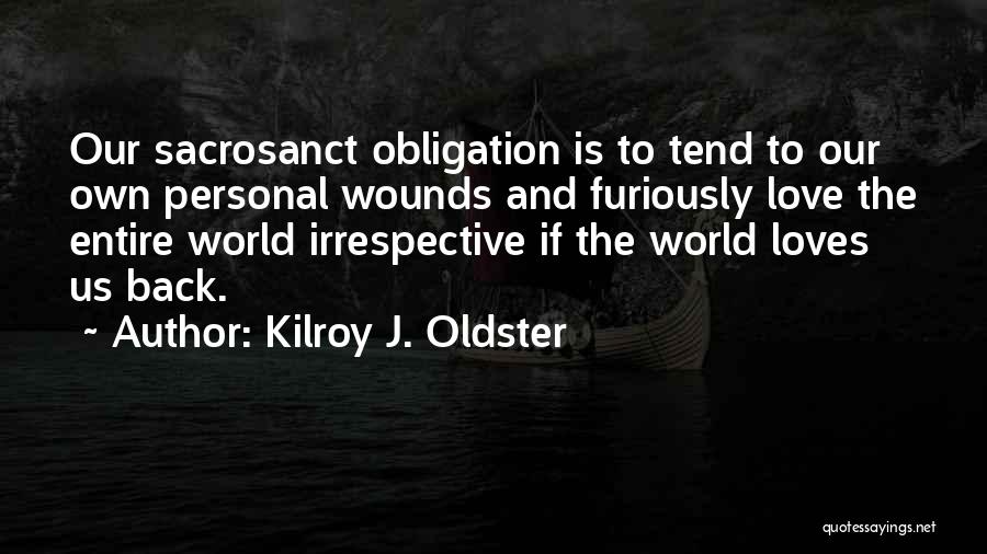 Wisdom Sayings And Quotes By Kilroy J. Oldster