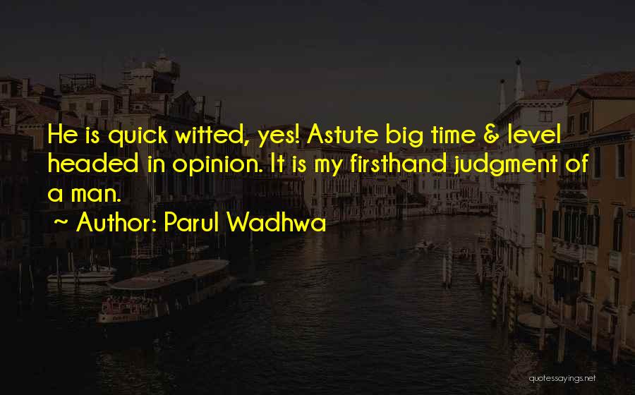 Wisdom Sayings And Quotes By Parul Wadhwa