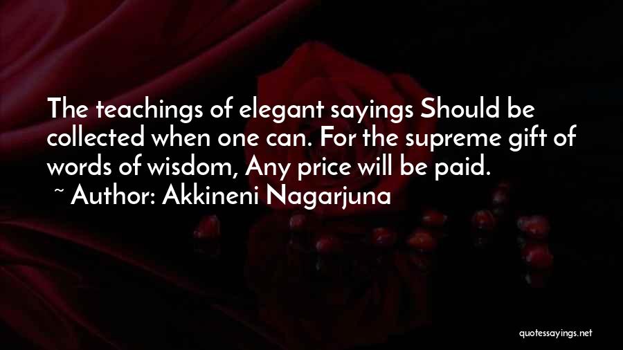 Wisdom Sayings Quotes By Akkineni Nagarjuna