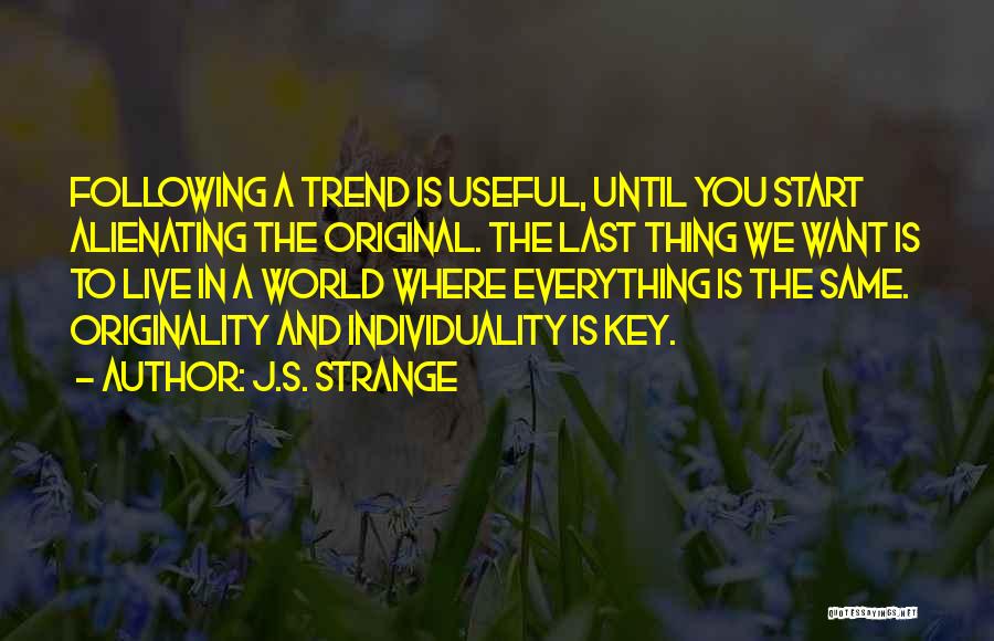 Wisdom Sayings Quotes By J.S. Strange