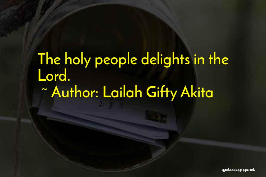 Wisdom Sayings Quotes By Lailah Gifty Akita