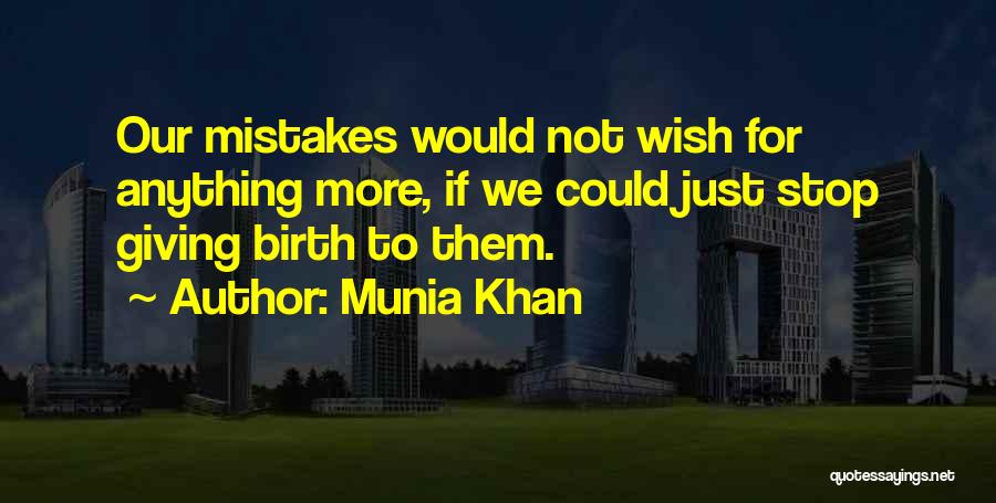 Wisdom Sayings Quotes By Munia Khan