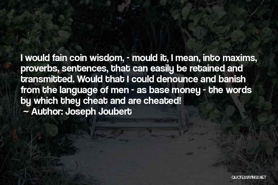 Wisdom Sentences Quotes By Joseph Joubert