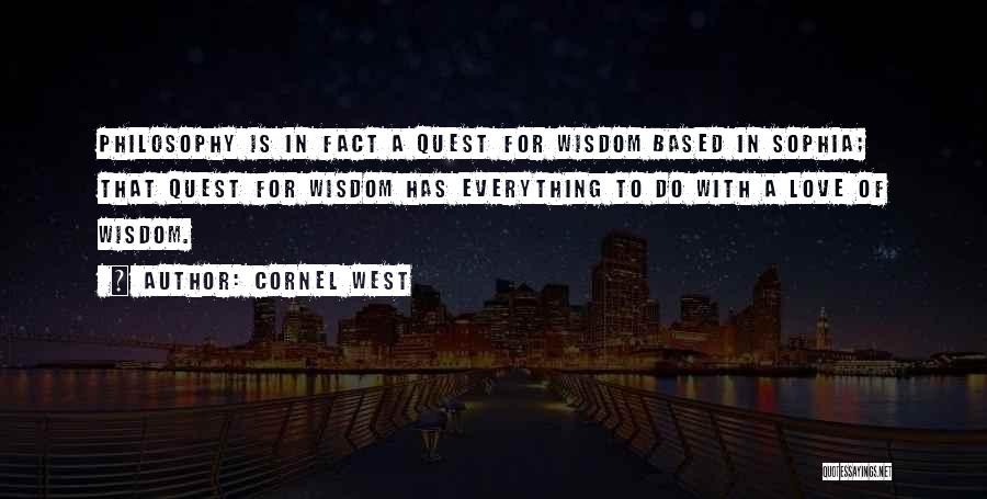 Wisdom Sophia Quotes By Cornel West