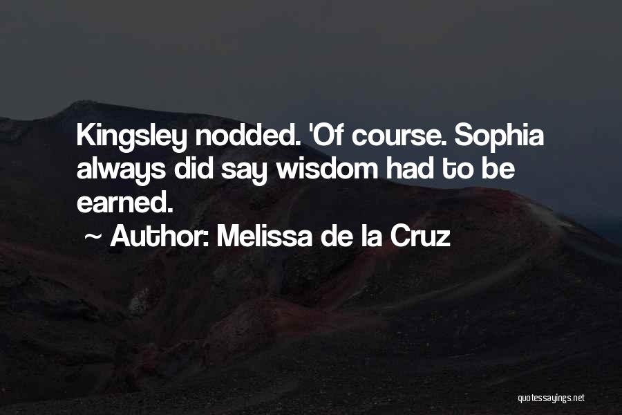 Wisdom Sophia Quotes By Melissa De La Cruz