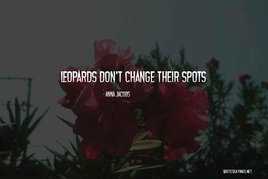 Wisdom Spots Quotes By Anna Jacobs Wisdom Spots Quotes By Anna Jacobs