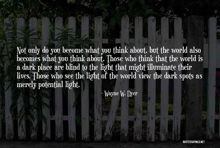 Wisdom Spots Quotes By Wayne W. Dyer Wisdom Spots Quotes By Wayne W. Dyer