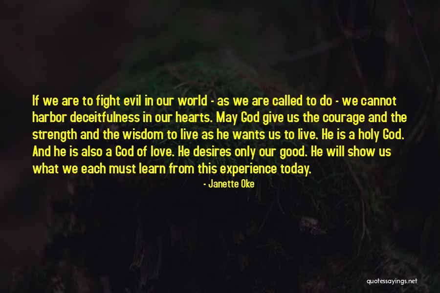Wisdom Strength And Courage Quotes By Janette Oke Wisdom Strength And Courage Quotes By Janette Oke