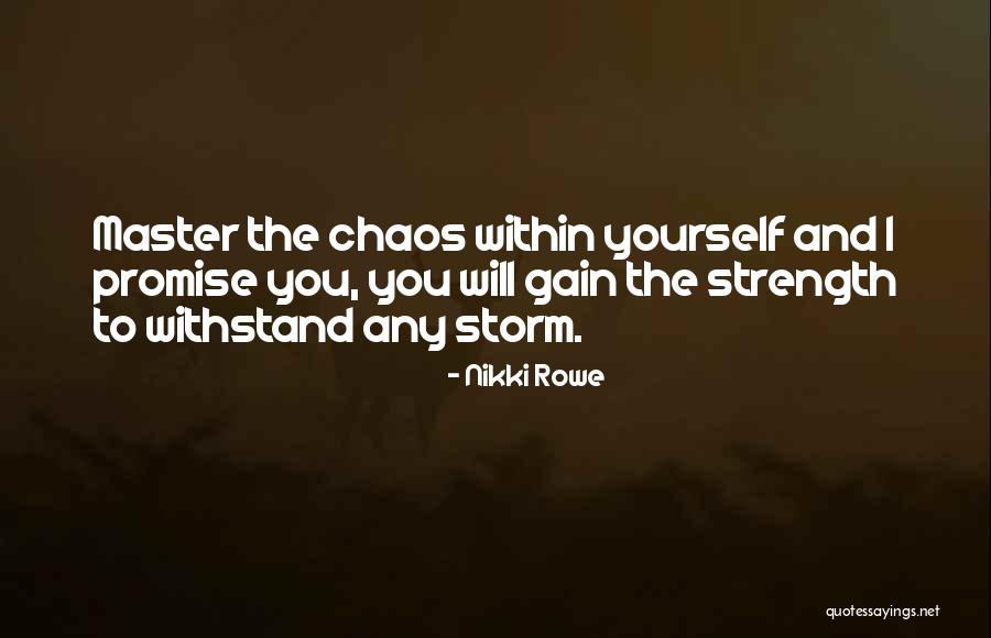 Wisdom Strength And Courage Quotes By Nikki Rowe Wisdom Strength And Courage Quotes By Nikki Rowe