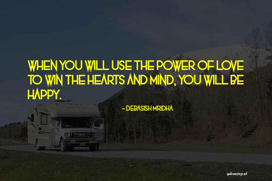 Wisdom To Win Quotes By Debasish Mridha Wisdom To Win Quotes By Debasish Mridha
