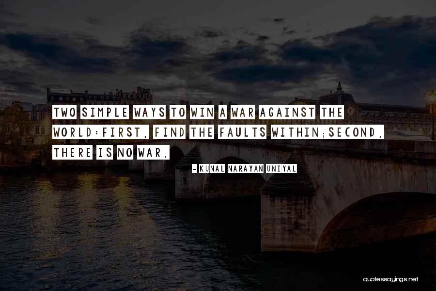 Wisdom To Win Quotes By Kunal Narayan Uniyal Wisdom To Win Quotes By Kunal Narayan Uniyal