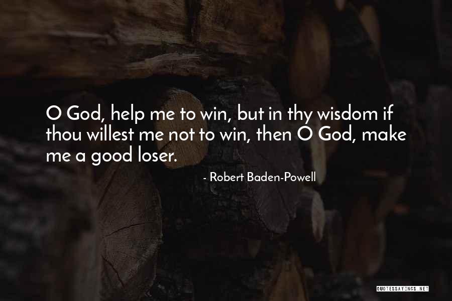 Wisdom To Win Quotes By Robert Baden-Powell Wisdom To Win Quotes By Robert Baden-Powell