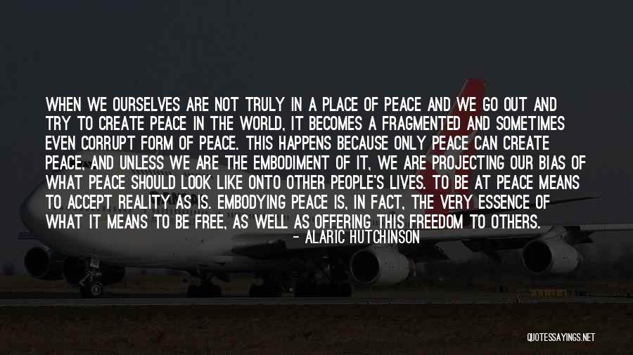 Wisdom War Quotes By Alaric Hutchinson Wisdom War Quotes By Alaric Hutchinson