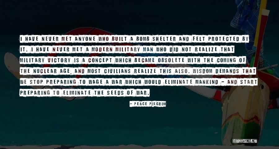 Wisdom War Quotes By Peace Pilgrim Wisdom War Quotes By Peace Pilgrim