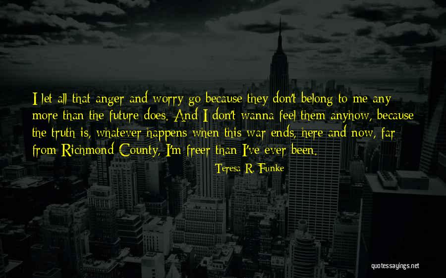 Wisdom War Quotes By Teresa R. Funke Wisdom War Quotes By Teresa R. Funke
