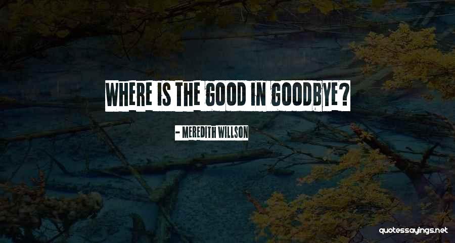 Wisdom Wednesday Quotes By Meredith Willson Wisdom Wednesday Quotes By Meredith Willson
