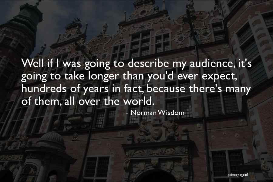 Wisdom Well Quotes By Norman Wisdom Wisdom Well Quotes By Norman Wisdom