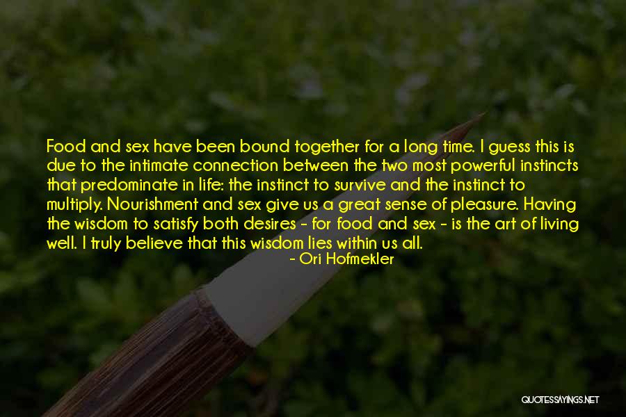 Wisdom Well Quotes By Ori Hofmekler Wisdom Well Quotes By Ori Hofmekler