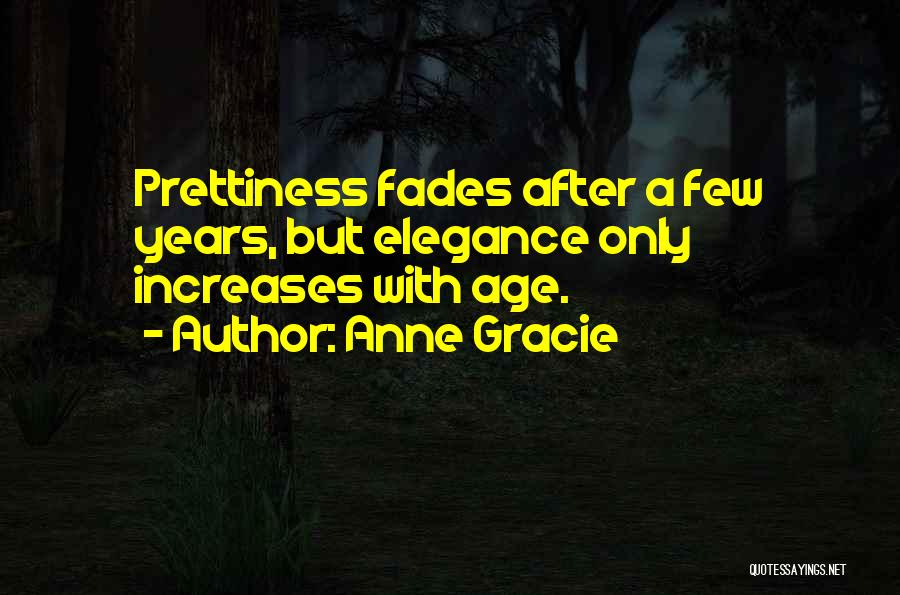 Wisdom With Age Quotes By Anne Gracie