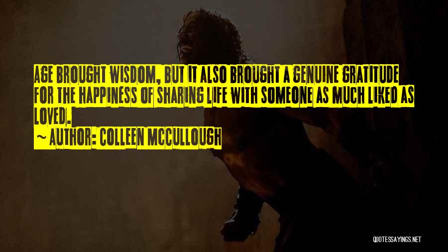Wisdom With Age Quotes By Colleen McCullough