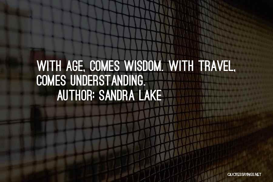 Wisdom With Age Quotes By Sandra Lake