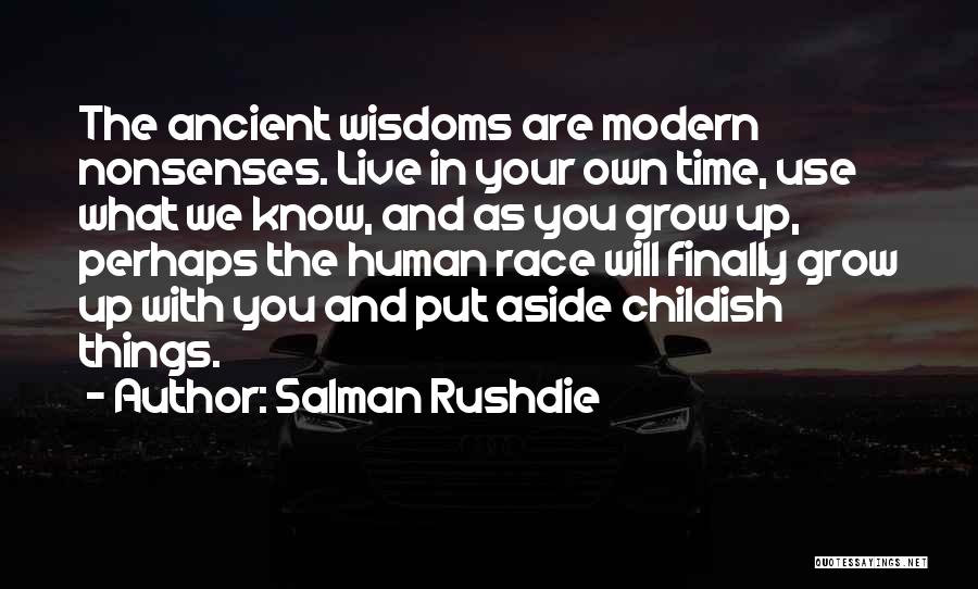 Wisdoms Quotes By Salman Rushdie