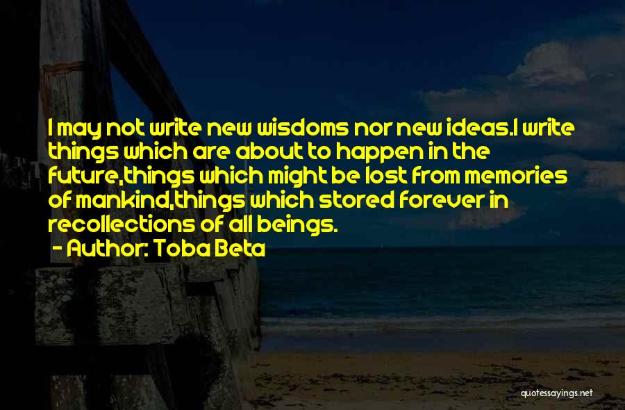 Wisdoms Quotes By Toba Beta